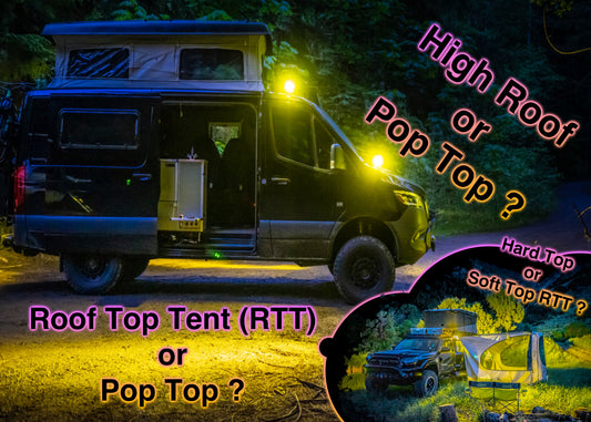 High Roof VS Pop Top Sportsmobile VS Roof Top Tent (RTT)